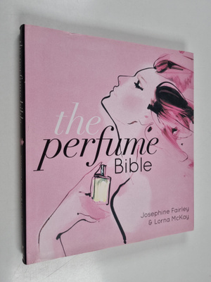 Josephine Fairley : The perfume bible