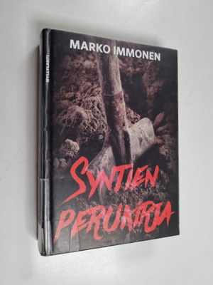Marko Immonen : Syntien perukirja : jännitysromaani