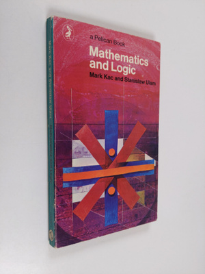 Mark Kac ym. : Mathematics and Logic : Retrospect and Pro...