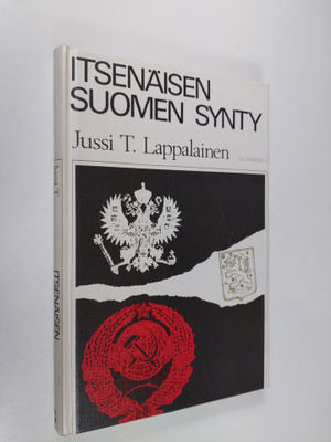 Jussi T. Lappalainen : Itsenäisen Suomen synty