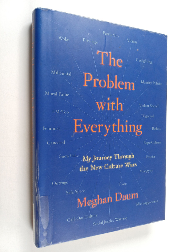 Meghan Daum : The problem with everything : my journey th...