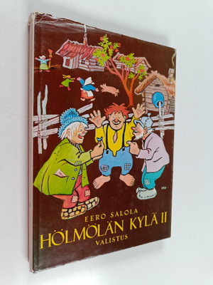 Eero Salola : Hölmölän kylä II : kertomus hölmöläisten me...