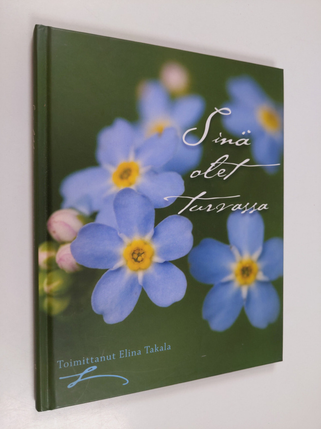 Elina (toim.) Takala : Sinä olet turvassa
