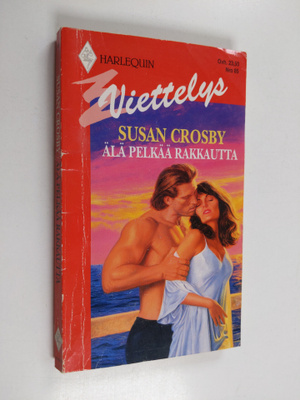 Susan Crosby : Älä pelkää rakkautta