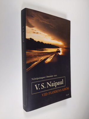 V. S. Naipaul : Vid flodens krök