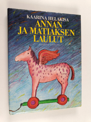 Kaarina Helakisa : Annan ja Matiaksen laulut : Kaarina He...