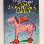 Kaarina Helakisa : Annan ja Matiaksen laulut : Kaarina He... - pikkukuva 1