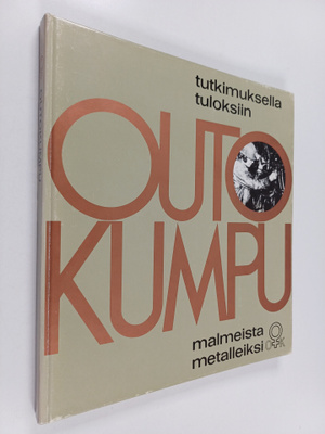 Outokumpu : tutkimuksella tuloksiin, malmeista metalleiksi