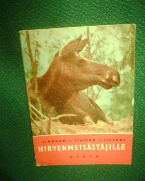 Liljefors : HIRVENMETSÄSTÄJILLE ( 1 p. 1953 ) Sis.pk:t