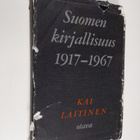 Kai Laitinen : Suomen kirjallisuus 1917-1967 : Ääriviivoj... - pikkukuva 1