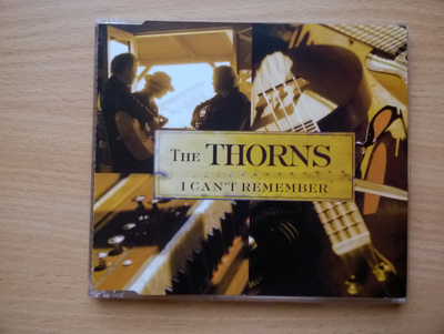 The Thorns - I Can´t Remember CDS