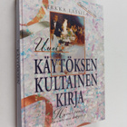 Sirkka Lassila : Uusi käytöksen kultainen kirja : Hyvät t... - pikkukuva 1
