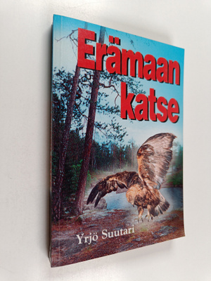 Yrjö Suutari : Erämaan katse : romaani