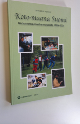 Outi Lepola : Koto-maana Suomi : kertomuksia maahanmuutos...