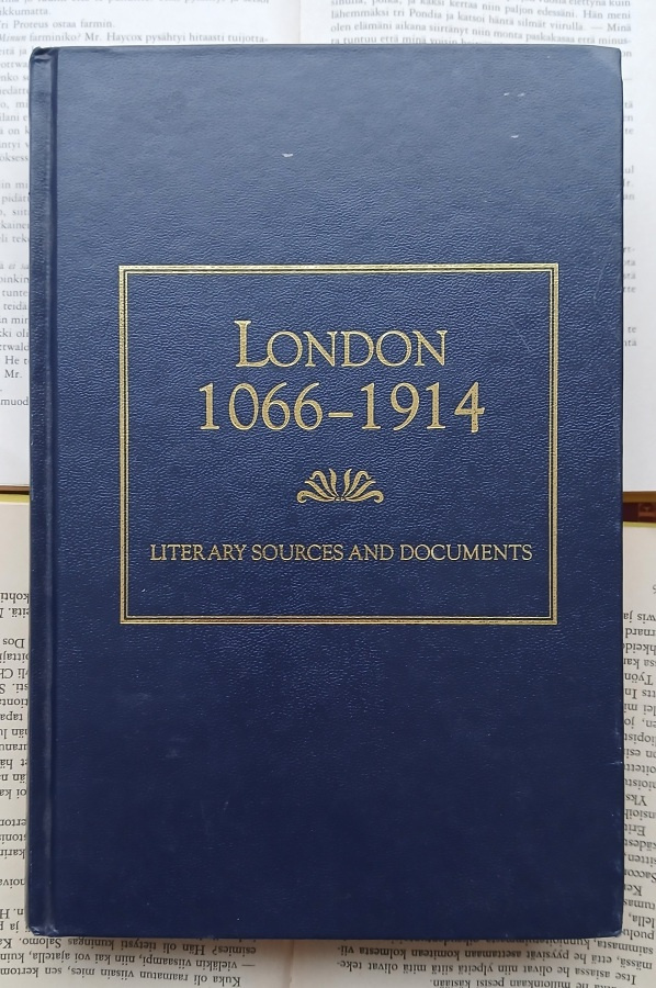 Lomdon 1066-1914: Literary Sources & Documents Vol. III