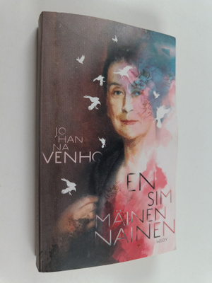Johanna Venho : Ensimmäinen nainen : romaani