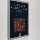 Esko (toim.) Koivusalo : Mikael Agricolan kieli - pikkukuva 1