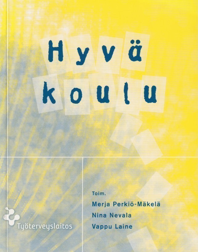 Marja Perkiö-Mäkelä (toim.): Hyvä koulu
