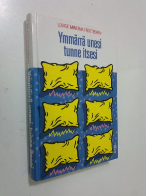 Louise Minerva Frostegren : Ymmärrä unesi, tunne itsesi