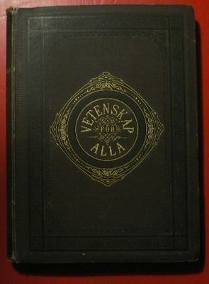 TH. M. Fries : Vetenskap för alla 1879 1.p.