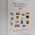 Helanderilla huudettua 2003 - pikkukuva 1