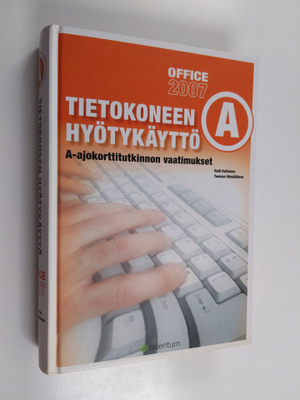 Raili Huttunen : Tietokoneen hyötykäyttö A : A-ajokorttit...