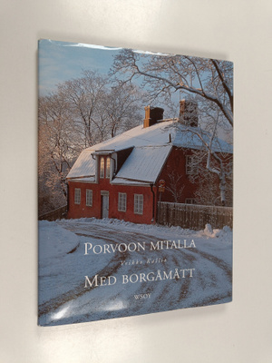 Veikko Kallio : Porvoon mitalla = Med Borgåmått