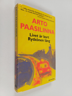 Arto Paasilinna : Livet är kort Rytkönen lång