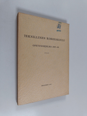 Teknillinen korkeakoulu - opetusohjelma 1965-66