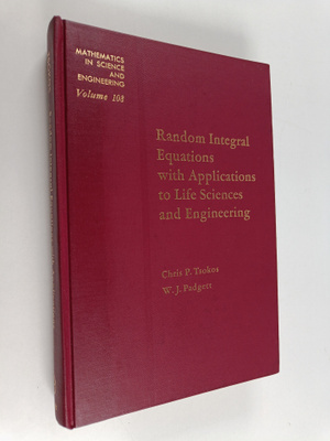 Chris P. Tsokos : Random integral equations with applicat...