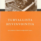 Satu Ranta-Tyrkkö (toim.): Turvallista hyvinvointia - pikkukuva 1