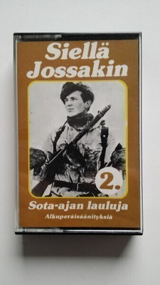 Siellä Jossakin Sota-ajan Lauluja 2  C-kasetti.