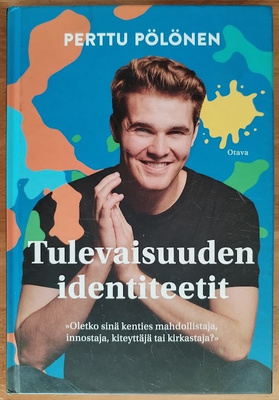 Perttu Pölönen: Tulevaisuuden identiteetit