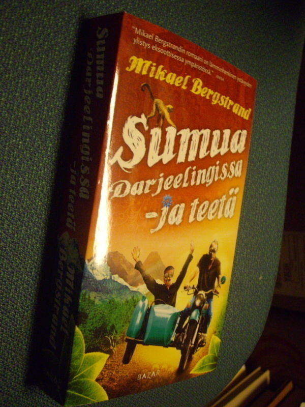 Mikael Bergstrand: Sumua Darjeelingissa -ja teetä (Sis.pk:t)