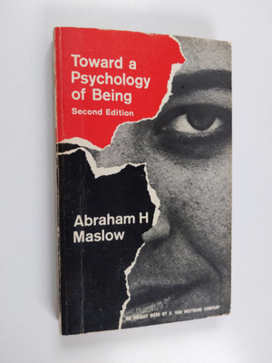 Abraham H. Maslow : Toward a Psychology of Being