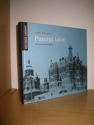 Antti Manninen: Puretut talot - 100 tarinaa Helsingistä