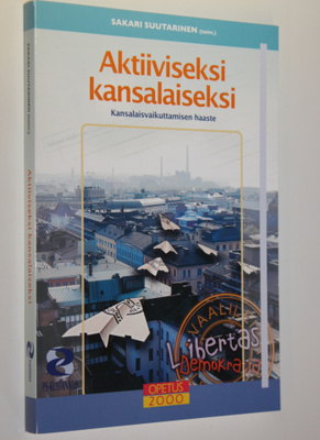 Sakari Suutarinen : Aktiiviseksi kansalaiseksi : kansalai...