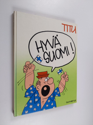 Titu : Hyvä Suomi