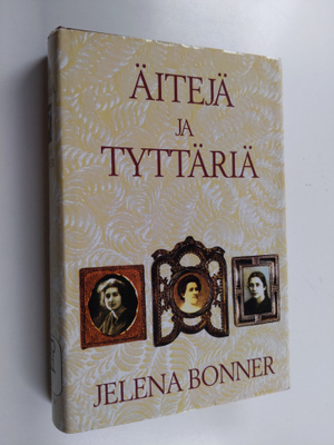 Jelena Bonner : Äitejä ja tyttäriä