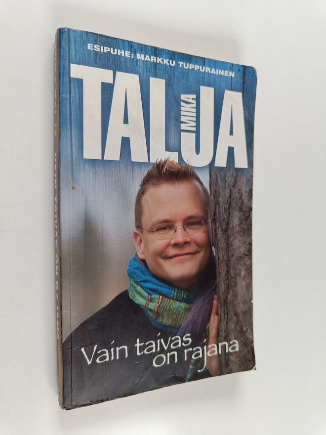 Mika Talja : Vain taivas on rajana