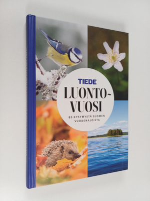 Tiede luontovuosi : 85 kysymystä Suomen vuodenajoista