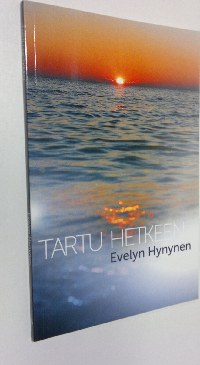 Evelyn Hynynen : Tartu hetkeen
