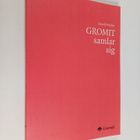 Henrik Hulden : Gromit samlar sig - pikkukuva 1
