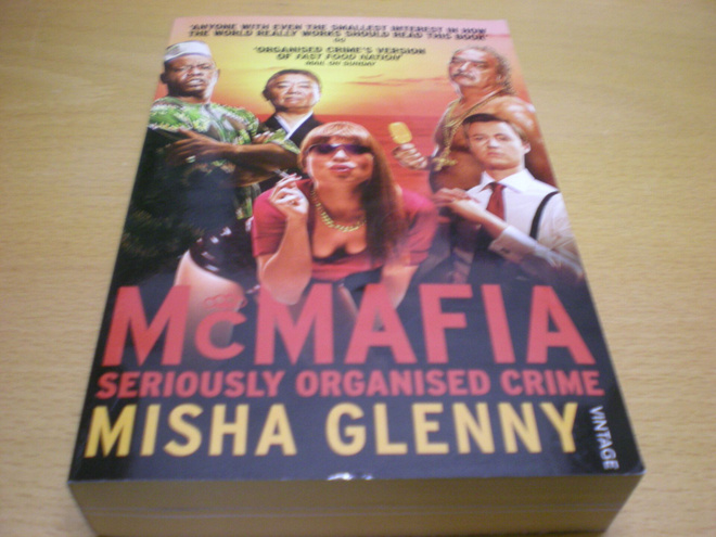 Misha Glenny: McMafia - Seriously Organised Crime