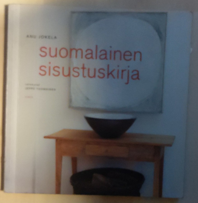 Anu Jokela Suomalainen sisustuskirja  2005 1.p.