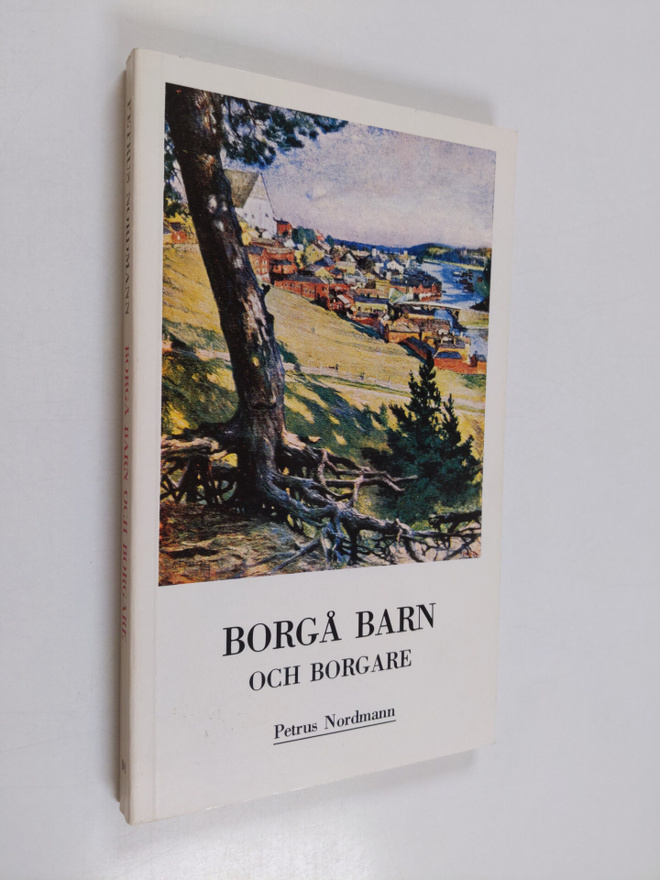 Petrus Nordmann : Borgå barn och borgare : hågkomster och...