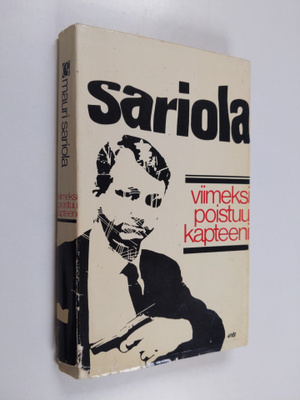 Mauri Sariola : Viimeksi poistuu kapteeni