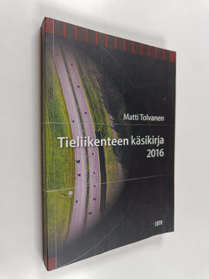Matti Tolvanen : Tieliikenteen käsikirja 2016