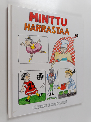 Maikki Harjanne : Minttu harrastaa