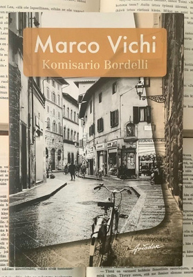 Marco Vichi - Komisario Bordelli (nid.)